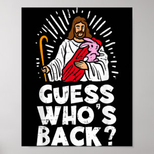 Guess Whos Back Jesus Easter Funny Religious Men W Poster