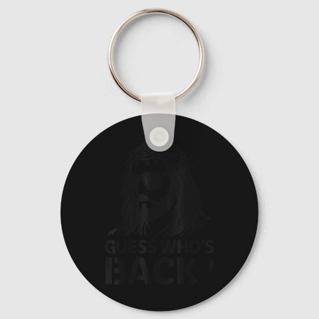Guess Whos Back Jesus Funny Easter Religious Men W Key Ring (Front)