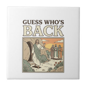 Guess Whos Back Resurrection Humour Vintage Design Ceramic Tile