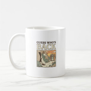 Guess Whos Back Resurrection Humour Vintage Design Coffee Mug