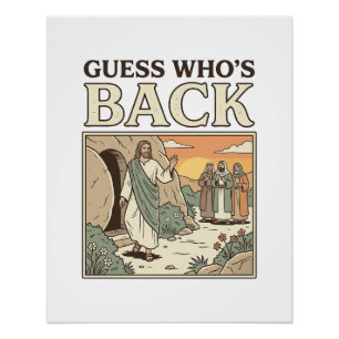 Guess Whos Back Resurrection Humour Vintage Design Poster