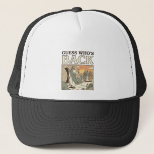 Guess Whos Back Resurrection Humour Vintage Design Trucker Hat