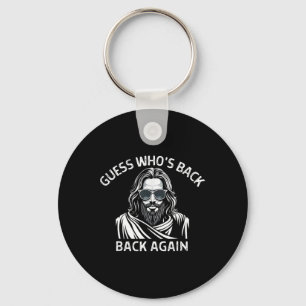 Guess Who's Byck Byck Again Easter Day Jesus Chris Key Ring