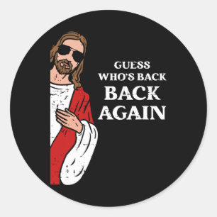 Guess Who's Byck Byck Again Easter Day Jesus Funny Classic Round Sticker