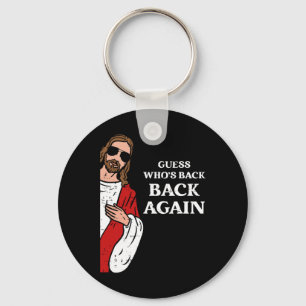 Guess Who's Byck Byck Again Easter Day Jesus Funny Key Ring