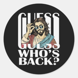 Guess Whos Byck Jesus Easter Tee Religious Catholi Classic Round Sticker