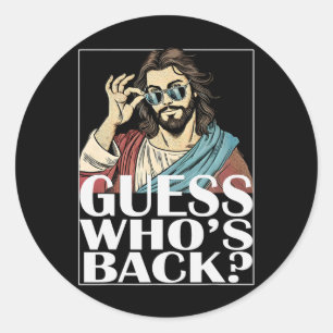 Guess Whos Byck Jesus Easter Tee Religious Graphic Classic Round Sticker
