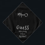 Guess Who's Going To Be A Big Sister Black Dog Bandana<br><div class="desc">White bandanna, with cute, funny, text announcement... .Guess Who's Going to be a Big Sister? Because your pet is part of the family too! Perfect for your announcing a new pet or baby! The background colour is customisable to any colour you desire, as are the font style, size, and/or colour......</div>