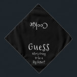 Guess Who's Going To Be A Big Sister Black Dog Bandana<br><div class="desc">White bandanna, with cute, funny, text announcement... .Guess Who's Going to be a Big Sister? Because your pet is part of the family too! Perfect for your announcing a new pet or baby! The background colour is customisable to any colour you desire, as are the font style, size, and/or colour......</div>