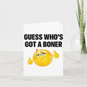 Guess Who's Got A Cheeky Joke Sarcastic Adult Card