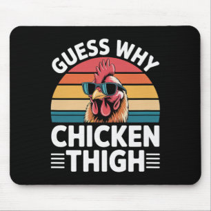 Guess Why Chicken Thigh Poultry Joke Food ----- Mouse Pad