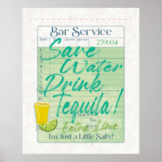 Guest Check Receipt Save Water Drink Tequila Salty Poster