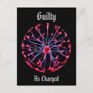 Guilty as Charged Plasma Ball Postcard