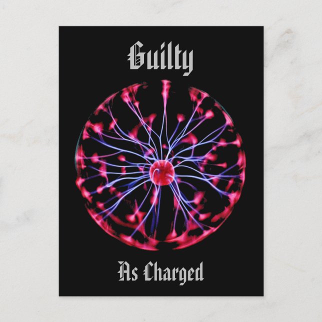 Guilty as Charged Plasma Ball Postcard (Front)