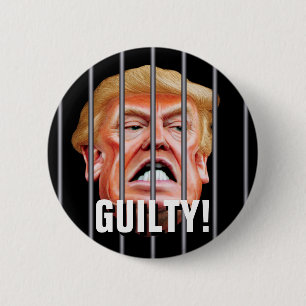 Guilty! Lock Him Up - Anti Traitor President Trump 6 Cm Round Badge