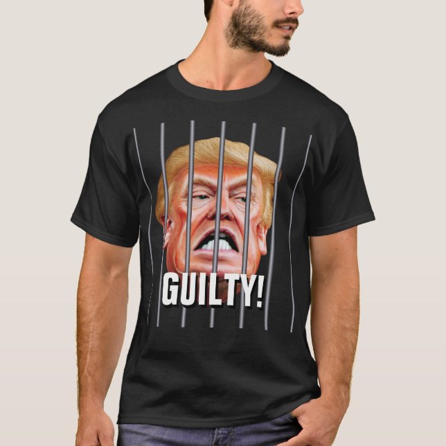 Guilty! Lock Him Up - Anti Traitor President Trump T-Shirt (Front)