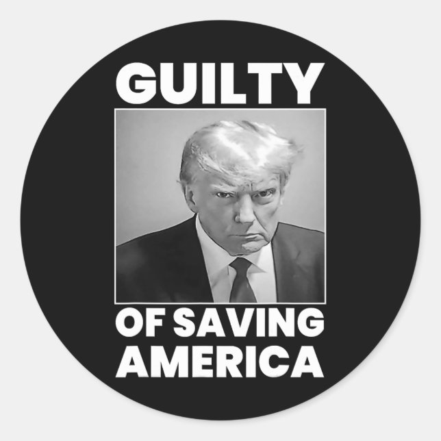 Guilty Of Saving America  Classic Round Sticker (Front)