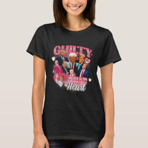 Guilty Of Stealing My Heart Funny Valentine Trump  T-Shirt