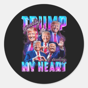 Guilty Of Stealing My Heart Pink Trump Trump Girl Classic Round Sticker