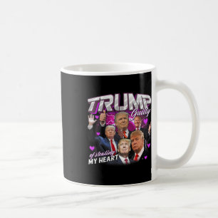 Guilty Of Stealing My Heart Pink Trump Trump Girl Coffee Mug