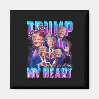 Guilty Of Stealing My Heart Pink Trump Trump Girl  Magnet