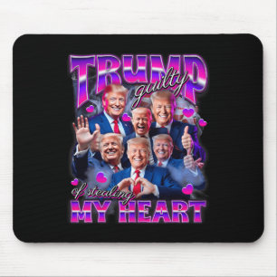 Guilty Of Stealing My Heart Pink Trump Trump Girl Mouse Pad