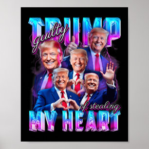 Guilty Of Stealing My Heart Pink Trump Trump Girl Poster