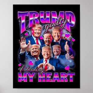 Guilty Of Stealing My Heart Pink Trump Trump Girl  Poster