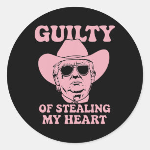 Guilty Of Stealing My Heart Trump Is My Valentine Classic Round Sticker