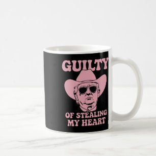 Guilty Of Stealing My Heart Trump Is My Valentine Coffee Mug