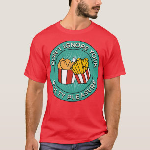 Guilty Pleasure T-Shirt