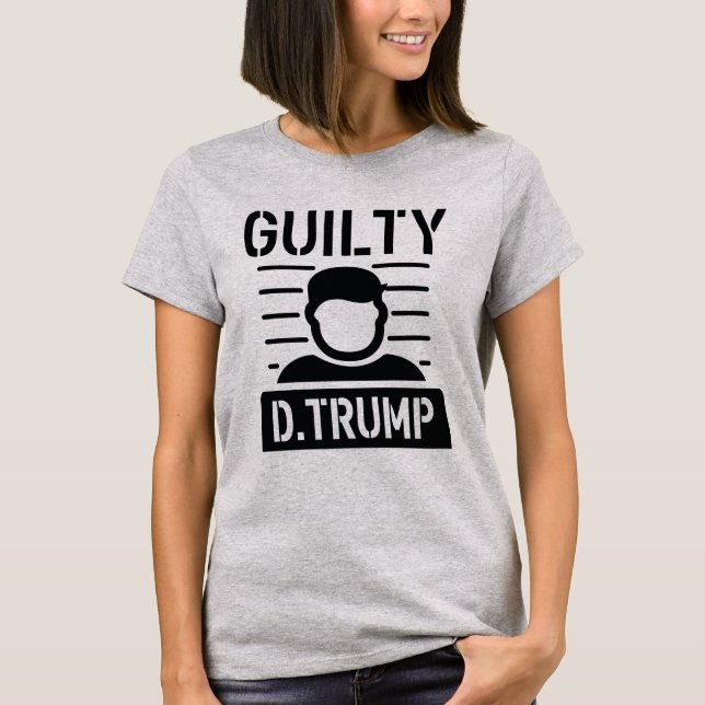 Guilty Trump T-Shirt (Front)