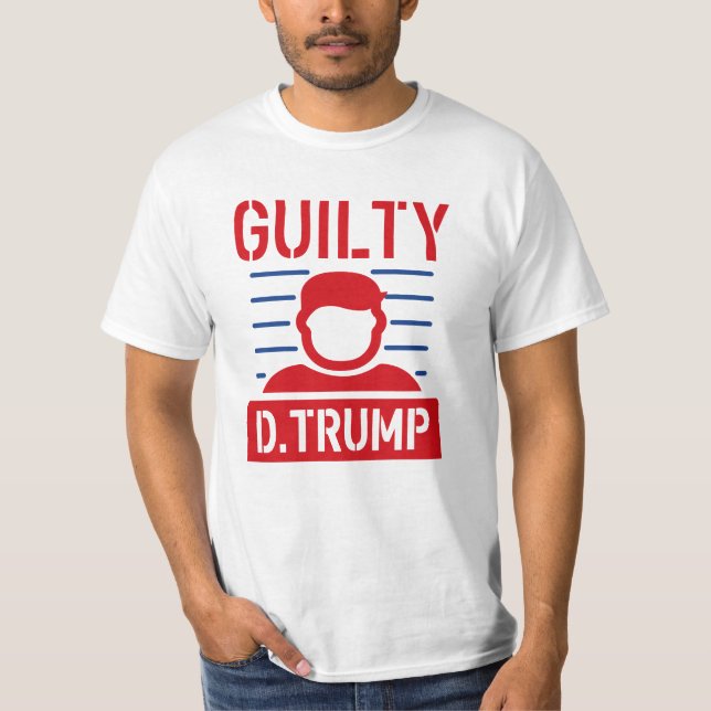 Guilty Trump T-Shirt (Front)