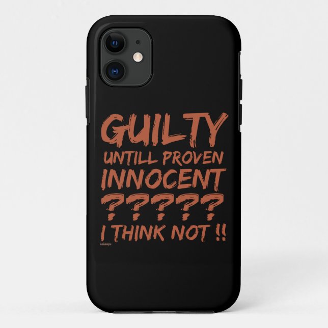 GUILTY UNTILL PROVEN INNOCENT ??...                Case-Mate iPhone CASE (Back)