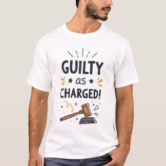 Guily As Charged T-Shirt