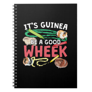 Guinea Be a Good Wheek -Guinea Pig Pun Notebook