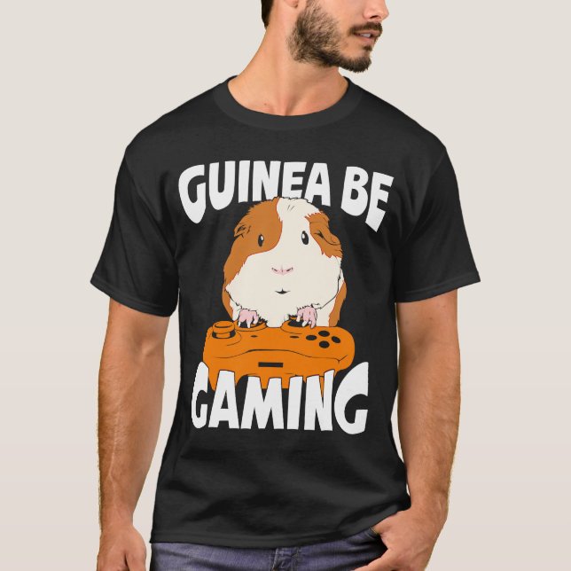 Guinea Be Gaming T-Shirt (Front)