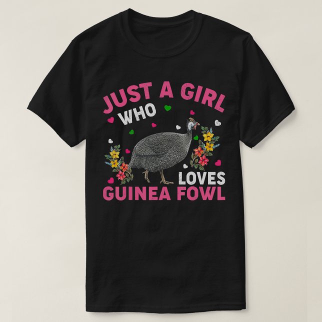 Guinea Fowl Bird Lover Just A Girl Who Loves Guine T-Shirt (Design Front)
