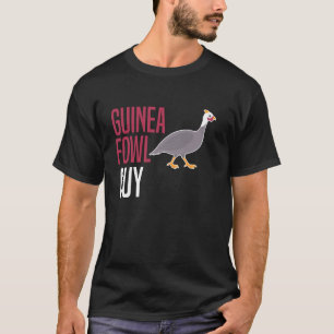 Guinea Fowl Chicken Bird Guy T-Shirt