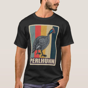 Guinea Fowl Chicken  Breeder Poultry Saying 18 T-Shirt