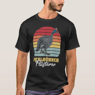 Guinea Fowl Chicken  Breeder Poultry Saying 6 T-Shirt
