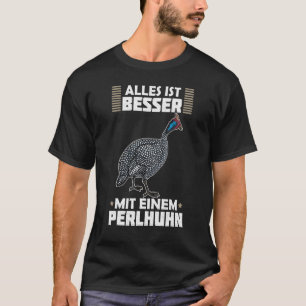 Guinea Fowl Chicken  Breeder Poultry Saying 9 T-Shirt