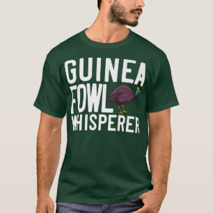 Guinea Fowl Chicken Hen Farmer  T-Shirt