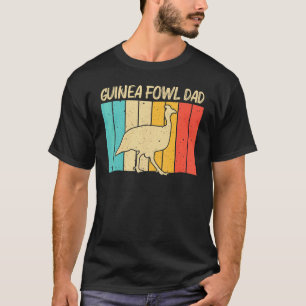 Guinea Fowl For Dad Papa Bird  Chicken Farm T-Shirt