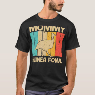 Guinea Fowl For Women Mum Bird Chicken Farm T-Shirt