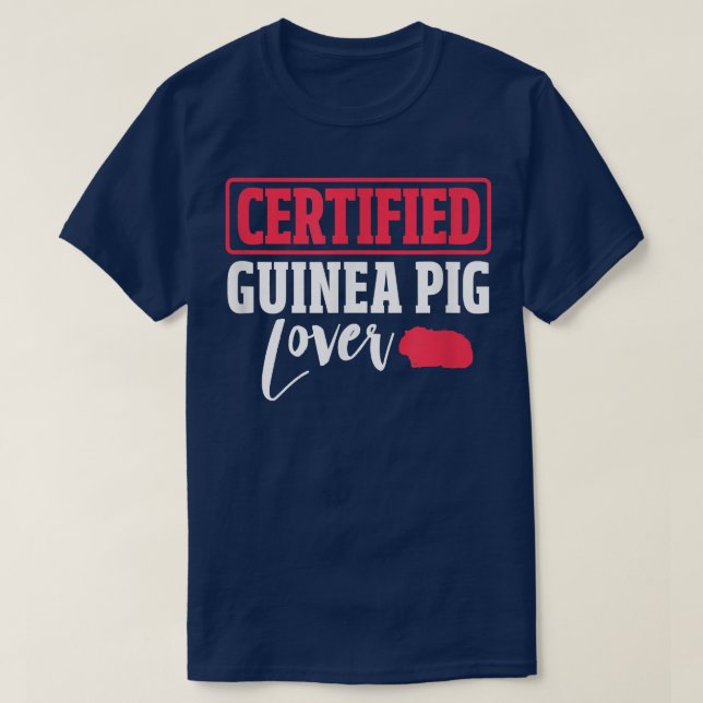 Guinea Pig Certified Guinea Pig Lover Cavy Rodent  T-Shirt (Design Front)