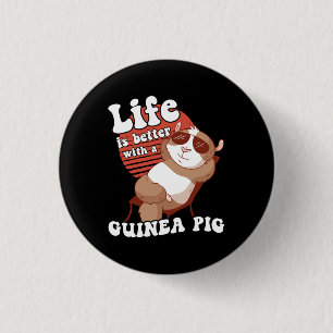 Guinea Pig Chilling Life is better 3 Cm Round Badge