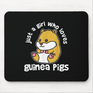 Guinea Pig Cute Pet Just A Girl Who Loves Mouse Pad