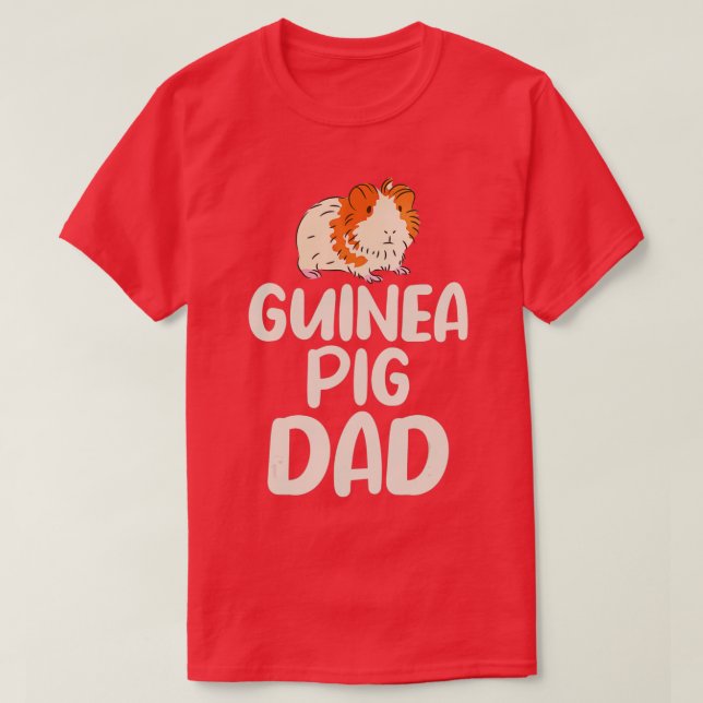 Guinea Pig Dad  T-Shirt (Design Front)