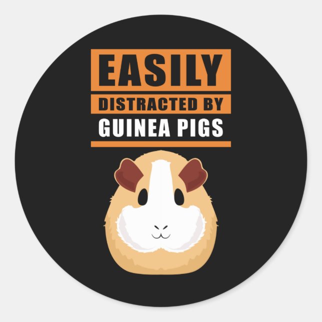 Guinea Pig | Easily Distracted By Guinea Pigs Classic Round Sticker (Front)